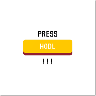 Press HODL !!! (Black) Posters and Art